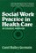 Social Work Practice in Health Care