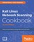 Kali Linux Network Scanning Cookbook