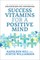 Success Vitamins for a Positive Mind