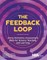 The Feedback Loop