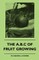 The A.B.C of Fruit Growing