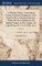 A Christian Library. Consisting of Extracts From and Abridgments of the Choicest Pieces of Practical Divinity, Which Have Been Publish'd in the English Tongue. In Fifty Volumes. By John Wesley, M. A. Vol. XXIII. of 50; Volume 23