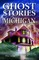 Ghost Stories of Michigan
