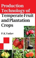 Production Technology Of Temperate Fruit And Plantation Crops Production Technology Of Temperate Fruit And Plantation Crops