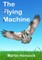The Flying Machine