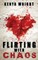 Flirting with Chaos