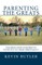 Parenting The Greats