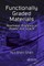 Functionally Graded Materials