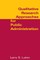 Qualitative Research Approaches for Public Administration