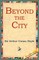 Beyond the City