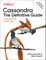 Cassandra: The Definitive Guide, (Revised) Third Edition