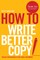 How to Write Better Copy