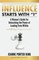 Influence Starts with "I"
