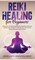 Reiki Healing for Beginners