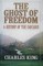 The Ghost of Freedom