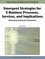 Emergent Strategies for E-Business Processes, Services, and Implications