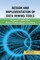 Design and Implementation of Data Mining Tools