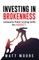 Investing in Brokenness