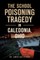 The School Poisoning Tragedy in Caledonia, Ohio