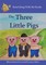 The Three Little Pigs