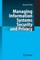 Managing Information Systems Security and Privacy