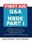 First Aid Q&A for the Nbde Part I