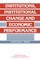 Institutions, Institutional Change and Economic Performance