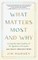 What Matters Most and Why