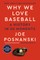 Why We Love Baseball
