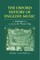 The Oxford History of English Music