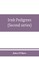 Irish pedigrees; or, The origin and stem of the Irish nation (Second series)