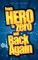 From Hero to Zero and Back Again