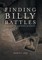 Finding Billy Battles