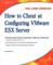 How to Cheat at Configuring VmWare ESX Server