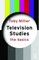 Television Studies: The Basics