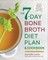 The 7-Day Bone Broth Diet Plan