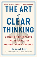 The Art of Clear Thinking The Art of Clear Thinking