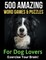 500 Amazing Word Games & Puzzles for Dog Lovers