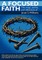 A Focused Faith