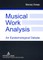Musical Work Analysis; An Epistemological Debate
