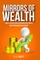 Mirrors of Wealth