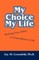 My Choice - My Life