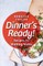 Dinner's Ready! Recipes for Working Moms