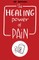 The Healing Power of Pain