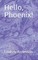 Hello, Phoenix!