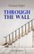 Through the Wall (Illustrated Edition)