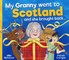 My Granny Went to Scotland and She Brought Back . . .