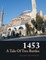 1453 a Tale of Two Battles