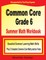 Common Core Grade 6 Summer Math Workbook