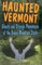 Haunted Vermont